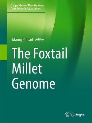 cover image of The Foxtail Millet Genome
